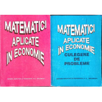 MATEMATICI APLICATE IN ECONOMIE VOL.1-2  MATEMATICI APLICATE IN ECONOMIE VOL.1-2