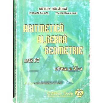 ARITMETICA, ALGEBRA, GEOMETRIE - CLASA A VI-A