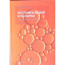 SECTIUNEA DE AUR SI NU NUMAI. CONSTANTELE MATEMATICII