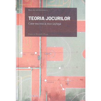 TEORIA JOCURILOR. CINE NU RISCA, NU CASTIGA