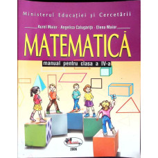 MATEMATICA, MANUAL PENTRU CLASA A IV-A