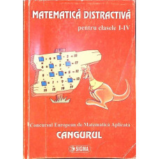 MATEMATICA DISTRACTIVA PENTRU CLASELE I-IV. CONCURSUL EUROPEAN DE MATEMATICA APLICATA CANGURUL