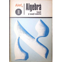 ALEF: ALGEBRA VOL.2 FUNCTII SI ECUATII NUMERICE ALEF: ALGEBRA VOL.2 FUNCTII SI ECUATII NUMERICE