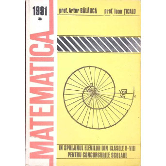 MATEMATICA IN SPRIJINUL ELEVILOR DIN CLASELE V-VIII PENTRU CONCURSURILE SCOLARE VOL.1