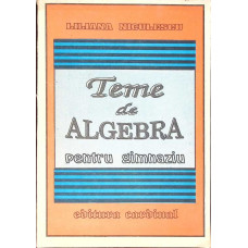 TEME DE ALGEBRA PENTRU GIMNAZIU