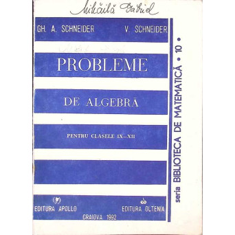 PROBLEME DE ALGEBRA PENTRU CLASELE IX-XII