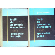 LECTII DE GEOMETRIE ELEMENTARA VOL.1-2 GEOMETRIE IN SPATIU. GEOMETRIE PLANA