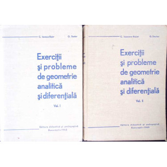 EXERCITII SI PROBLEME DE GEOMETRIE ANALITICA SI DIFERENTIALA VOL.1-2