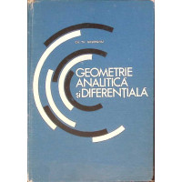 GEOMETRIE ANALITICA SI DIFERENTIALA GEOMETRIE ANALITICA SI DIFERENTIALA