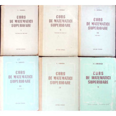 CURS DE MATEMATICI SUPERIOARE VOL.1-5 (6 CARTI)