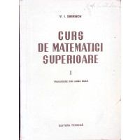 CURS DE MATEMATICI SUPERIOARE VOL.1 CURS DE MATEMATICI SUPERIOARE VOL.1