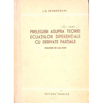 PRELEGERI ASUPRA TEORIEI ECUATIILOR DIFERENTIALE CU DERIVATE PARTIALE