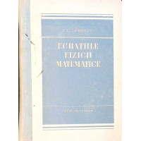 ECUATIILE FIZICII MATEMATICE ECUATIILE FIZICII MATEMATICE