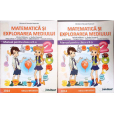 MATEMATICA SI EXPLORAREA MEDIULUI, MANUAL PENTRU CLASA A II-A, PARTEA 1-2