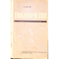 TRIGONOMETRIE, MANUAL PENTRU CLASA A X-A REALA TRIGONOMETRIE, MANUAL PENTRU CLASA A X-A REALA