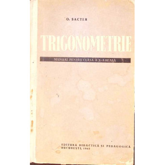 TRIGONOMETRIE, MANUAL PENTRU CLASA A X-A REALA