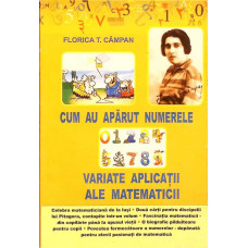 CUM AU APARUT NUMERELE. VARIANTE APLICATII ALE MATEMATICII