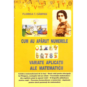CUM AU APARUT NUMERELE. VARIANTE APLICATII ALE MATEMATICII