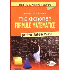 MIC DICTIONAR DE FORMULE MATEMATICE PENTRU CLASELE V-VIII