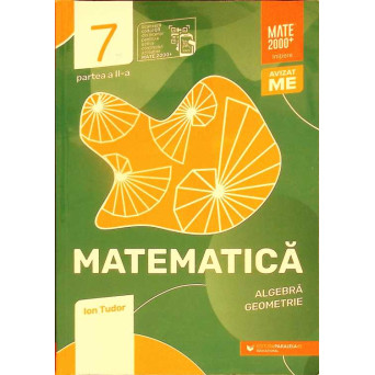 MATEMATICA: ALGEBRA, GEOMETRIE - CAIET DE LUCRU CLASA 7, PARTEA 2