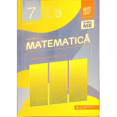 MATEMATICA: ALGEBRA, GEOMETRIE: CLASA A VII-A, PARTEA 2