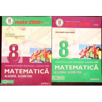 MATEMATICA. ALGEBRA SI GEOMETRIE. CLASA A VIII-A PARTEA 1-2