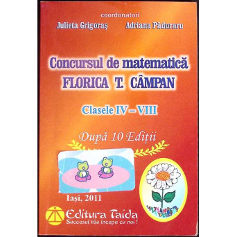 CONCURSUL DE MATEMATICA FLORICA T. CAMPAN - CLASELE IV-VIII