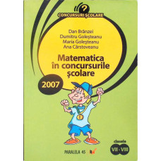 MATEMATICA IN CONCURSURILE SCOLARE - CLASELE VII-VIII