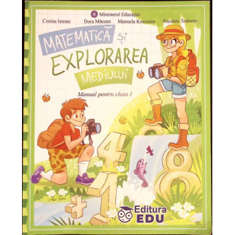 MATEMATICA SI EXPLORAREA MEDIULUI, MANUAL PENTRU CLASA A I-A
