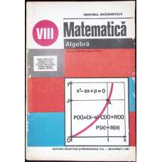MATEMATICA ALGEBRA, MANUAL PENTRU CLASA A VIII-A