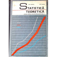 STATISTICA TEORETICA. MANUAL PENTRU LICEE DE SPECIALITATE ANUL II
