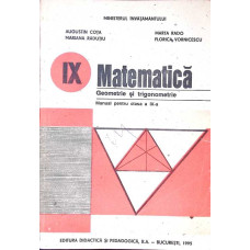 MATEMATICA. GEOMETRIE SI TRIGONOMETRIE. MANUAL PENTRU CLASA A IX-A