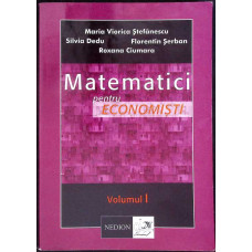 MATEMATICA PENTRU ECONOMISTI VOL.1