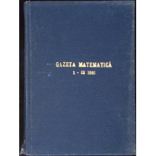REVISTA GAZETA MATEMATICA 1981 NR.1-12 (12 REVISTE COLEGATE)