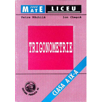 TRIGONOMETRIE. CLASA A IX-A