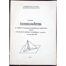 INDRUMATOR SI CULEGERE DE PROBLEME DE GEOMETRIE SI TRIGONOMETRIE DATE LA CONCURSURILE DE ADMITERE IN INVATAMANTUL SUPERIOR DIN ANII 1978-1987