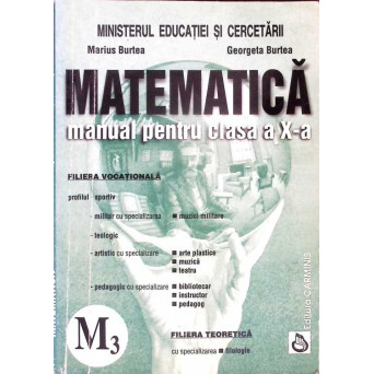 MATEMATICA, MANUAL PENTRU CLASA A X-A (M3)