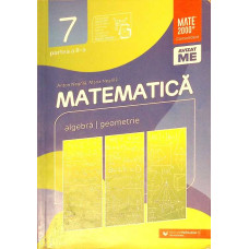 MATEMATICA. ALGEBRA, GEOMETRIE. CLASA A VII-A, PARTEA A II-A