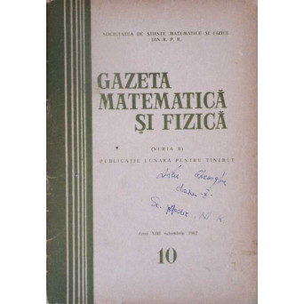 REVISTA GAZETA MATEMATICA SI FIZICA NR.10/ 1962