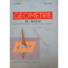 GEOMETRIE IN SPATIU, MANUAL PENTRU CLASA A X-A LICEU