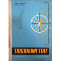 TRIGONOMETRIE. MANUAL PENTRU CLASA A X-A LICEU, SECTIA UMANISTA