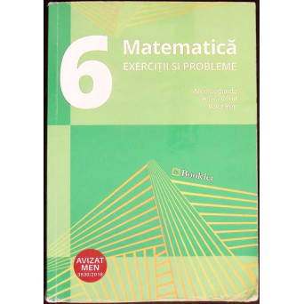 MATEMATICA, EXERCITII SI PROBLEME, CLASA A VI-A