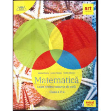 MATEMATICA. CAIET PENTRU VACANTA DE VARA, CLASA A V-A