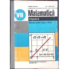 MATEMATICA ALGEBRA, MANUAL PENTRU CLASA A VII-A