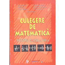 CULEGERE DE MATEMATICA PENTRU CLASA A VIII-A