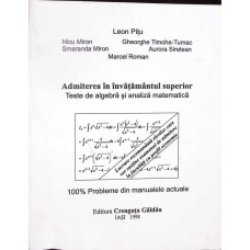 ADMITERE IN INVATAMANTUL SUPERIOR. TESTE DE ALGEBRA SI ANALIZA MATEMATICA