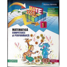 MATEMATICA CLASA I - COMPETENTE SI PERFORMANTA, EXERCITII, PROBLEME, JOCURI, TESTE