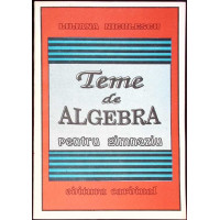 TEME DE ALGEBRA PENTRU GIMNAZIU TEME DE ALGEBRA PENTRU GIMNAZIU