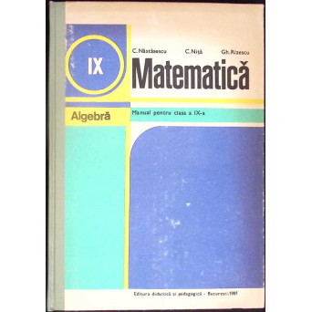 MATEMATICA. ALGEBRA. MANUAL PENTRU CLASA A IX-A