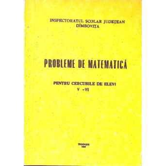 PROBLEME DE MATEMATICA PENTRU CERCURILE DE ELEVI V-VI
